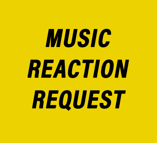 Music Reaction Request